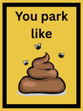 You park like Sh*t Egg Shell Sticker (20 pcs)